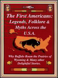 First Americans: Legends, Folklore & Myths Across the U.S.A.