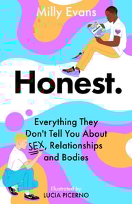 HONEST: Everything They Don't Tell You About Sex, Relationships and Bodies