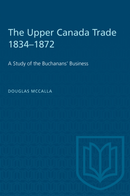 Upper Canada Trade 1834-1872