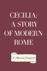 Cecilia: A Story of Modern Rome