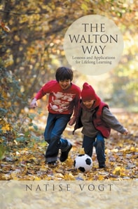 Walton Way, Lessons and Applications for Lifelong Learning