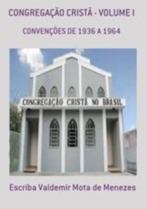 CONGREGAÇÃO CRISTÃ - VOLUME I