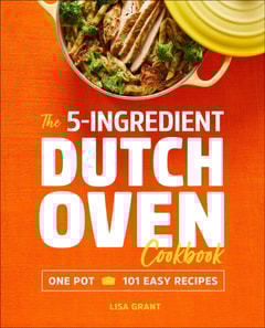 5-Ingredient Dutch Oven Cookbook