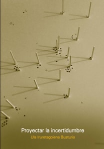 PROYECTAR LA INCERTIDUMBRE