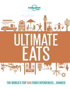 Lonely Planet Lonely Planet's Ultimate Eats