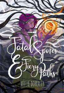 Fatal Spores & Fiery Paths