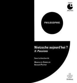 Nietzsche aujourd'hui ? Volume 2 : Passions