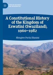 Constitutional History of the Kingdom of Eswatini (Swaziland), 1960-1982