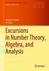 Excursions in Number Theory, Algebra, and Analysis