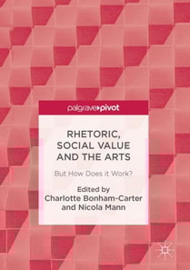 Rhetoric, Social Value and the Arts