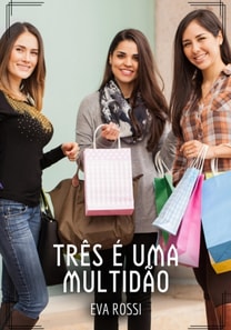 Três é uma Multidão