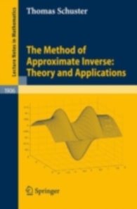 Method of Approximate Inverse: Theory and Applications
