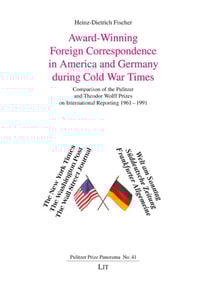 Award-Winning Foreign Correspondence in America and Germany during Cold War Times