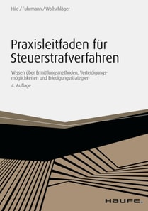 Praxisleitfaden für Steuerstrafverfahren