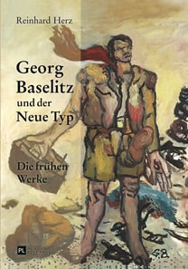 Georg Baselitz und der Neue Typ
