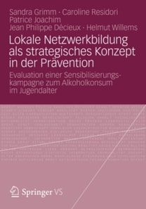 Lokale Netzwerkbildung als strategisches Konzept in der Prävention