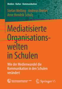 Mediatisierte Organisationswelten in Schulen