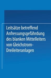 Leitsätze betreffend Anfressungsgefährdung des blanken Mittelleiters von Gleichstrom-Dreileiteranlagen