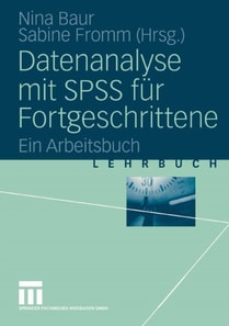 Datenanalyse mit SPSS für Fortgeschrittene
