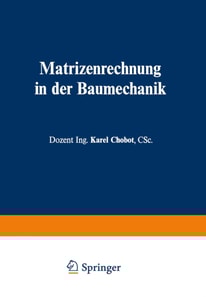 Matrizenrechnung in der Baumechanik