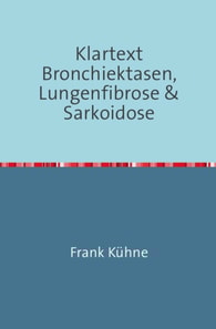 Klartext Bronchiektasen, Lungenfibrose & Sarkoidose