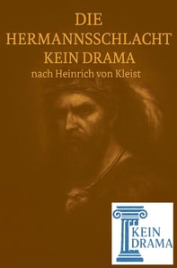 Die Hermannsschlacht - Kein Drama nach Heinrich von Kleist