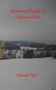 Hexen und Teufel in Schweinhütt  Eine Bayerische Grusel Weihraz Horror Geschichte