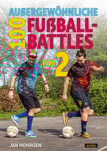 100 auergewohnliche Fuball-Battles fur 2