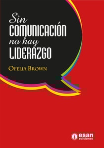 Sin comunicación no hay liderazgo