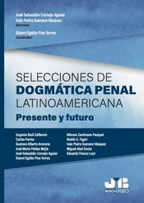 Selecciones de dogmática penal latinoamericana