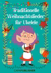 Traditionelle Weihnachtslieder für Ukulele