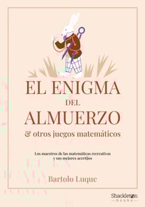 El enigma del almuerzo y otros juegos matemáticos