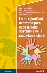 La marginalidad avanzada para el desarrollo sostenible de la ciudadanía global