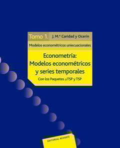 Econometría: modelos econométricos y series temporales. Tomo 1