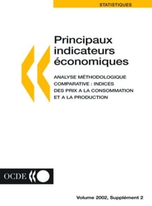 Principaux indicateurs economiques Analyse methodologique comparative : Indices des prix a la consommation et a la production Volume 2002 Supplement 2