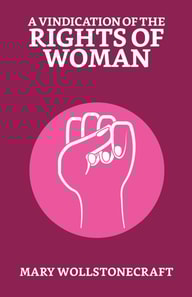 Vindication of the Rights of Woman