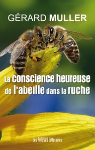 La conscience heureuse de l'abeille dans la ruche