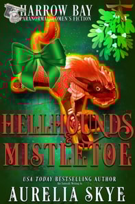Hellhounds & Mistletoe