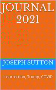Journal 2021: Insurrection, Trump, Covid