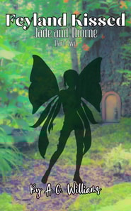 Feyland Kissed - Jade and Thorne part two