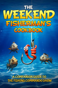 Weekend Fisherman's Cookbook