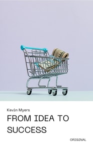 From Idea to Success