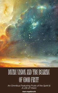 Divine Vision and the Bearing of Good Fruit