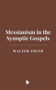 Messianism in the Synoptic Gospels