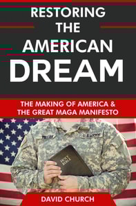 Restoring the American Dream: The Making of America and the Great MAGA Manifesto