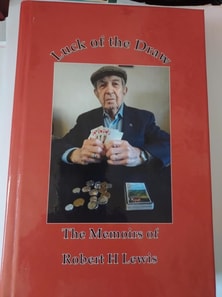 Luck of the Draw: The Memoirs of Robert H Lewis