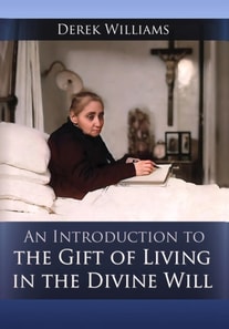 Introduction to the Gift of Living in the Divine Will