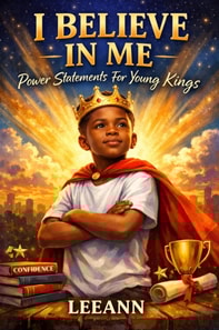 I Believe In Me  Power Statements For Young Kings