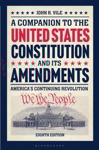 Companion to the United States Constitution and Its Amendments