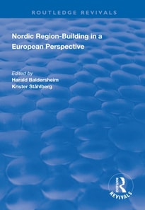 Nordic Region-Building in a European Perspective